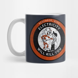 electricity will kill you Mug